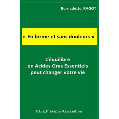 En forme et sans douleurs : l'équilibre en Acides Gras Essentiels peut changer votre vie